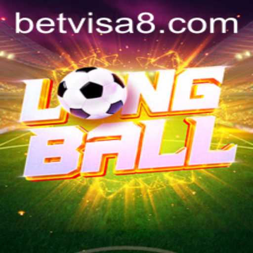 LongBall: Exploring the Exciting World of Betting with BetVisa
