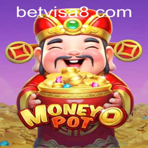 Discover the Thrilling World of MoneyPot: Unveiling BetVisa's Latest Gaming Sensation